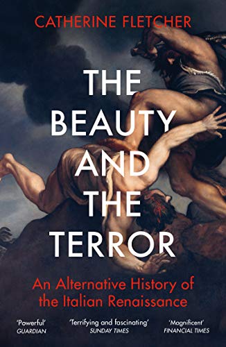The Beauty and the Terror: An Alternative History of the Italian Renaissance von Vintage